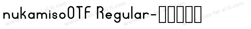 nukamisoOTF Regular字体转换